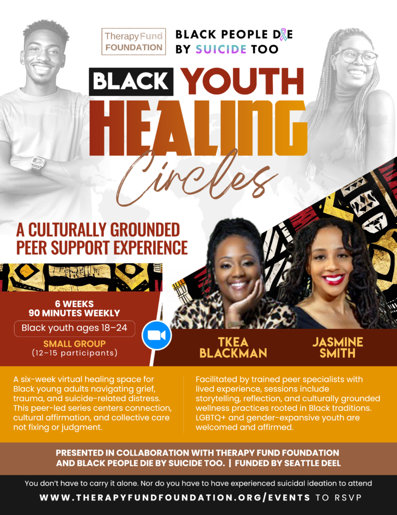 The Therapy Fund Foundation and Black People Die By Suicide Too Partnered to BringHealing Circles to Black Youth Across Six Weeks of Virtual Community Care